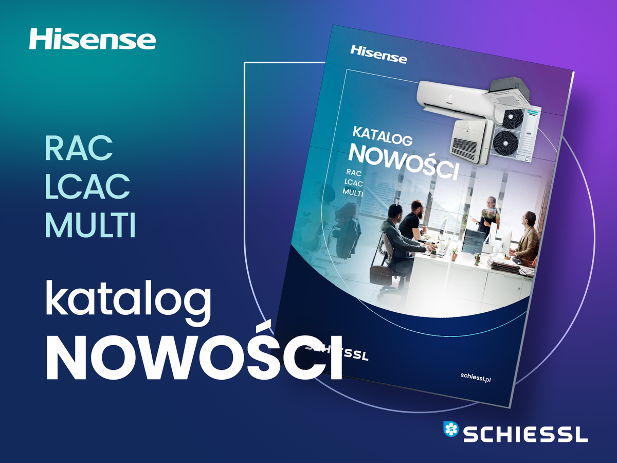Nowości Nowości w Hisense zobacz nasz nowy katalog! Schiessl